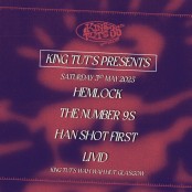 King Tut's Presents: Hemlock + The Number 9's + Han Shot First + Livid